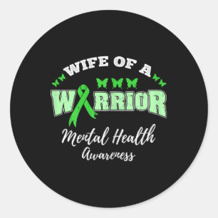 Wife Of A Warrior Mental Health Awareness  Classic Round Sticker