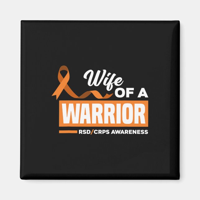 Wife Of A Warrior Support Supporter RSD CRPS Aware Magnet (Front)