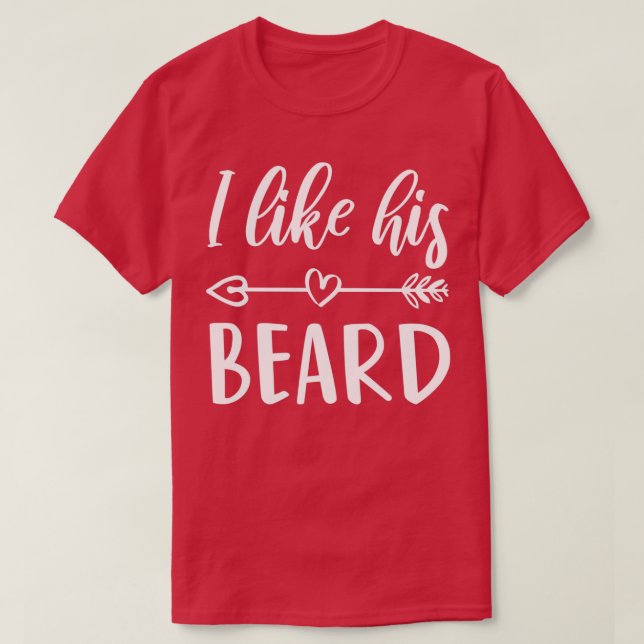 Wife Of Bearded Husband Like His Beard 1 T-Shirt (Design Front)
