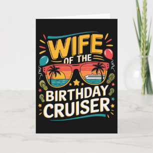 Wife Of The Birthday Cruiser 2025 Birthday Cruise Card