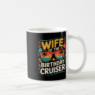 Wife Of The Birthday Cruiser 2025 Birthday Cruise  Coffee Mug