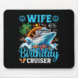 Wife Of The Birthday Cruiser Cruise Boat Birthday Mouse Mat
