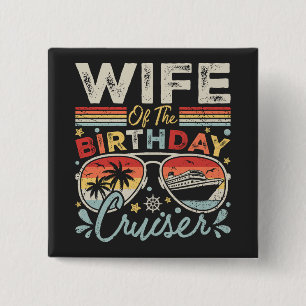 Wife of the Birthday Cruiser Vacation Square 15 Cm Square Badge