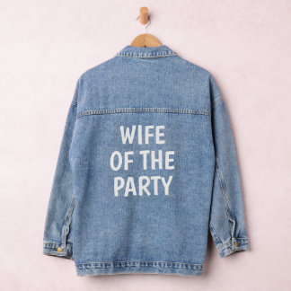 WIFE OF THE PARTY SIMPLE STYLISH BRIDEL SHOWER DENIM JACKET