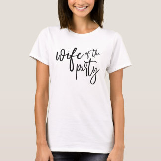 Wife of the Party T-Shirt
