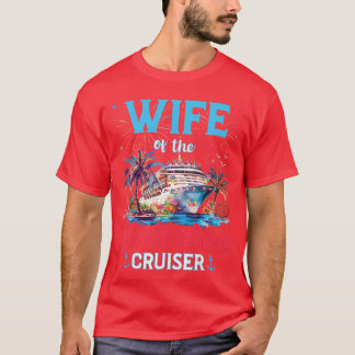 Wife Ofhe Birthday Cruiser Funny Cruise Birthday G T-Shirt