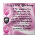 Wife poem - 60th Birthday Tile<br><div class="desc">A great gift for a wife on her 60th birthday</div>