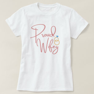 Wife Quote Proud Wifey Wedding Rings Marriage T-Shirt