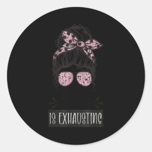 Wife raising my husband exhausting funny saying classic round sticker