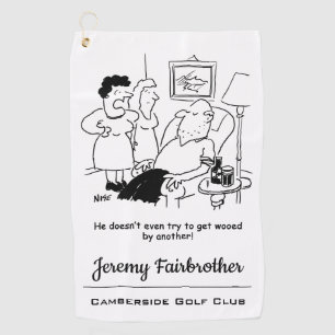 Wife Says Husband Doesn't Try to get Wooed Golf Towel