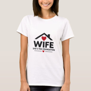 Wife She's the Foundation Matching Couple Tee