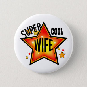 Wife Super Cool Star Funny Button