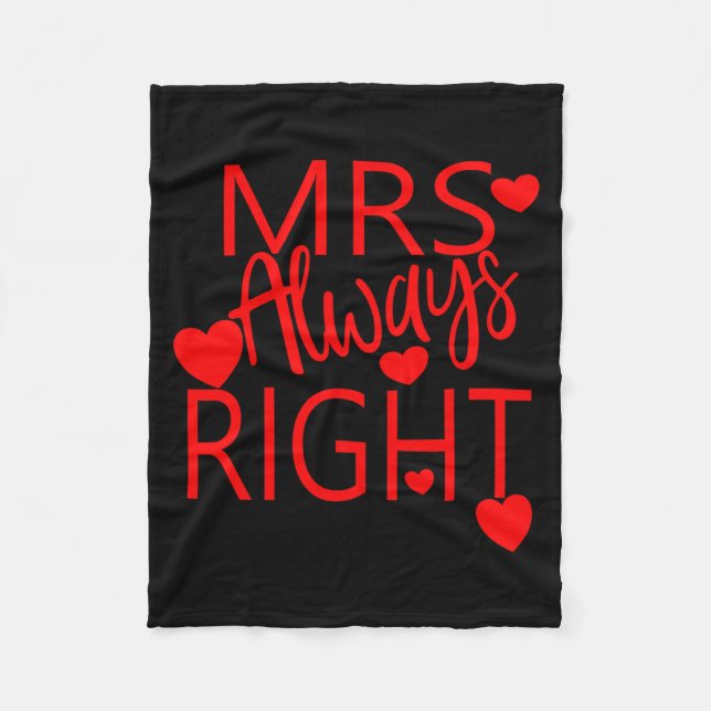Wife Valentines Gift From Husband Mrs Always Right Fleece Blanket (Front)