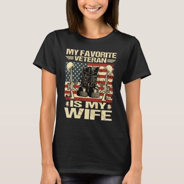 Wife Veterans Day My Favourite Veteran Is My Wife  T-Shirt (Front)