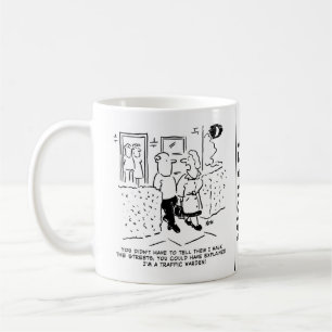 Wife Walks the Streets as a Traffic Warden Coffee Mug