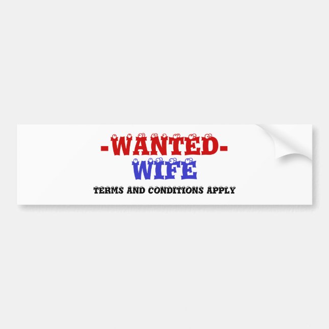 WIFE WANTED! BUMPER STICKER (Front)
