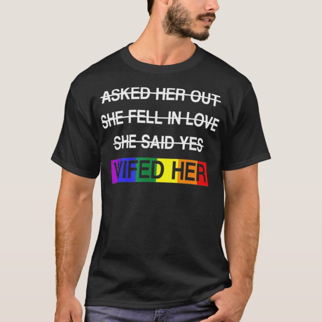 Wifed Her LGBTQ Romantic Lesbian Couples Wedding D T-Shirt (Front)