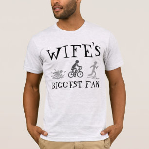 Wife's Biggest Fan Swim Bike Run Triathlete Race T-Shirt