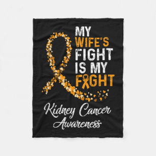 Wifes Fight Is My Fight Kidney Cancer Awareness Fleece Blanket
