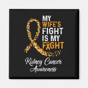 Wifes Fight Is My Fight Kidney Cancer Awareness Magnet