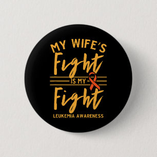 Wife's Fight Is My Fight Leukaemia Awareness 1  6 Cm Round Badge