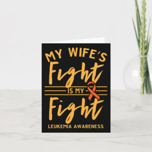 Wife's Fight Is My Fight Leukaemia Awareness 1 Card