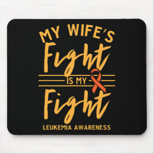 Wife's Fight Is My Fight Leukaemia Awareness 1 Mouse Mat
