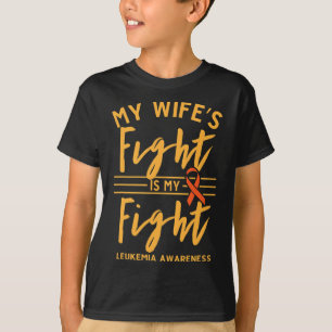 Wife's Fight Is My Fight Leukaemia Awareness 1 T-Shirt
