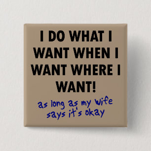 Wife's Permission Funny Button Badge Pin Sayings