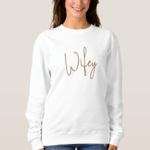 Wifey Bride Anniversary Typography Sweatshirt