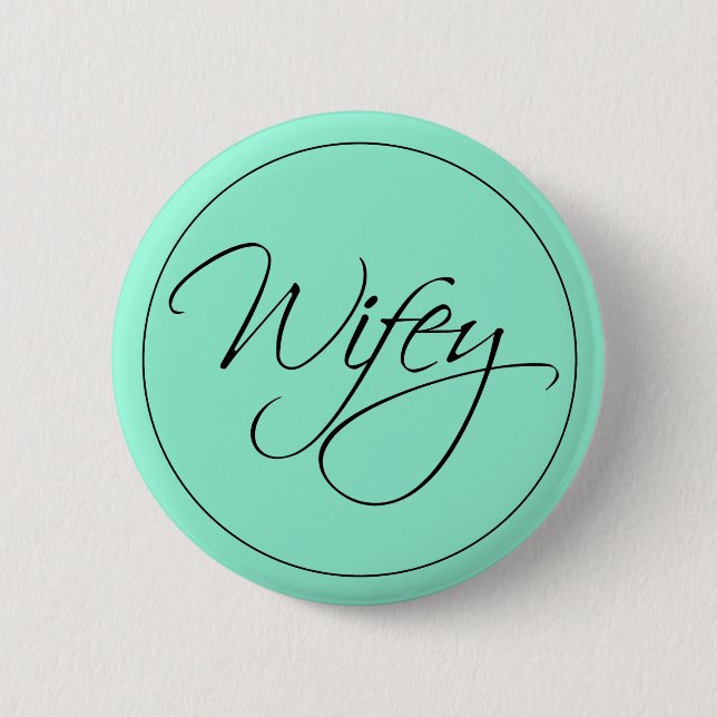Wifey Calligraphy 6 Cm Round Badge (Front)