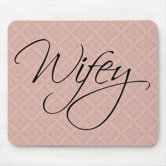 Wifey Calligraphy Mouse Mat (Front)