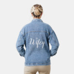 Wifey Denim Jacket white<br><div class="desc">This is a super fun and trendy denim jacket for the newlywed,  that is accented with Wifey written on the back in fancy type.</div>