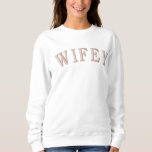 Wifey Embroidered Sweatshirt<br><div class="desc">We are always adding new designs daily!</div>