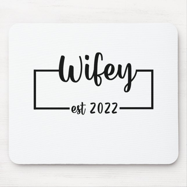 Wifey Est 2022 Bride To Be Bachelorette Party Mouse Mat (Front)
