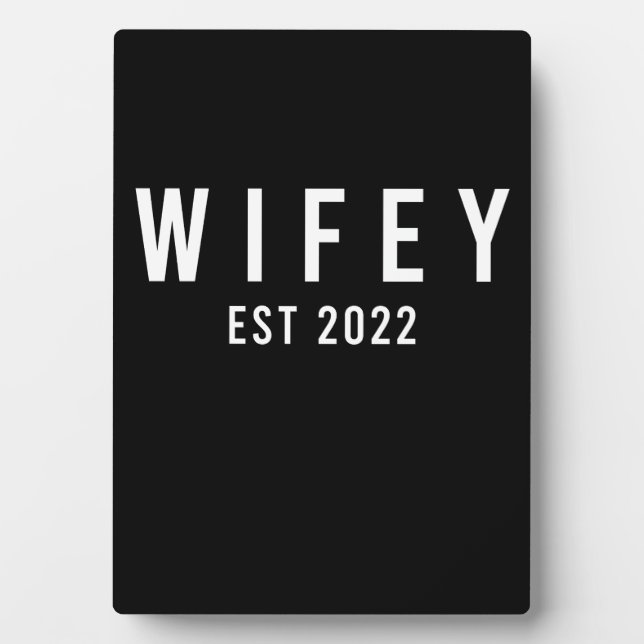 Wifey Est 2022 Bride To Be Bachelorette Party Plaque (Front)