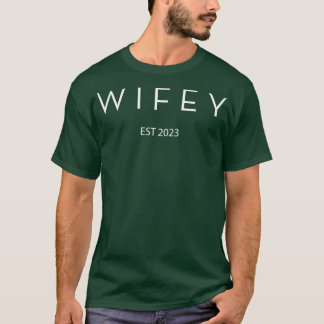 WIFEY EST 2023 Matching just married couple in 202 T-Shirt