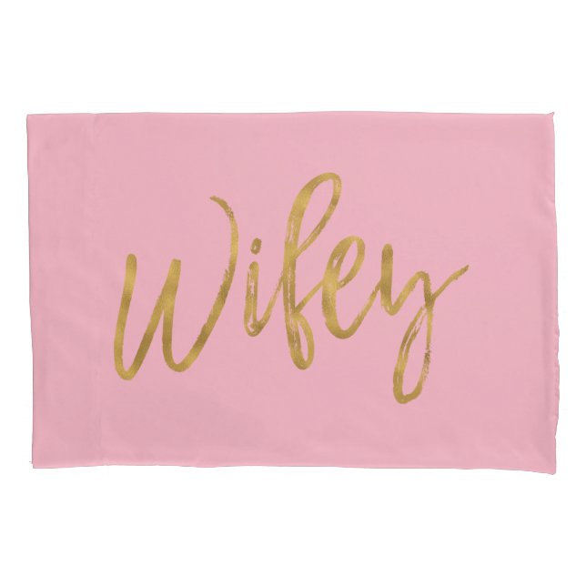 Wifey Faux Pink and Gold Foil Pillow Case (Front)