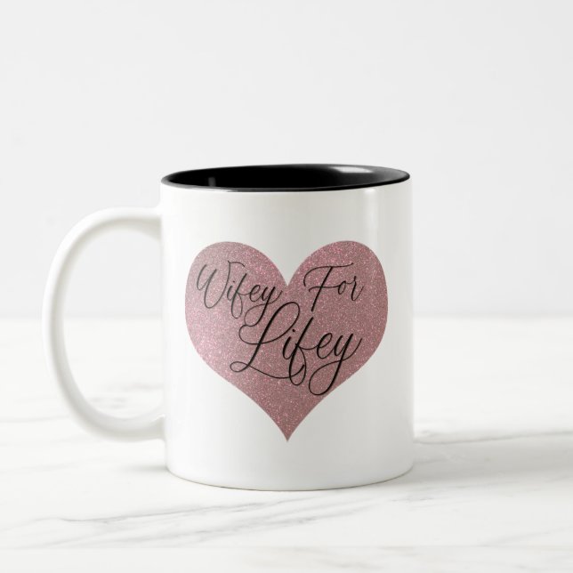 Wifey for Lifey Quote Rose Gold Glitter Heart Two-Tone Coffee Mug (Left)