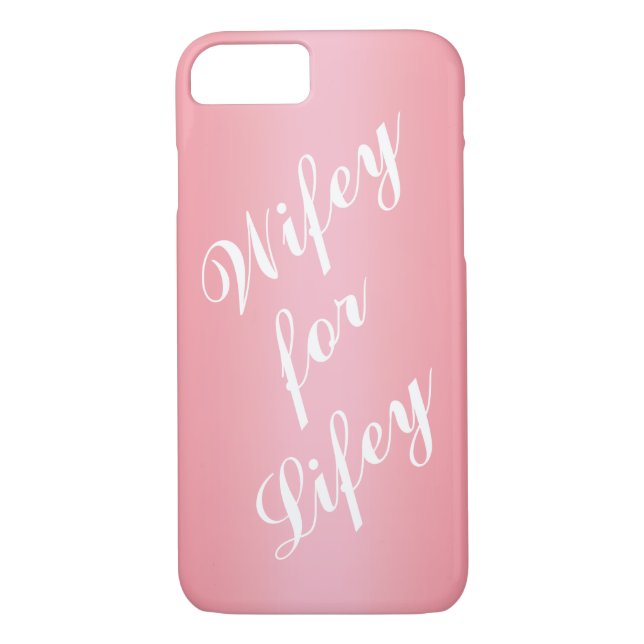 Wifey for Lifey Rose Gold & White iPhone 7 Case (Back)