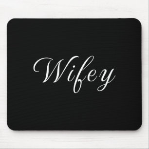 Wifey Modern Black Script White Womens Mouse Mat