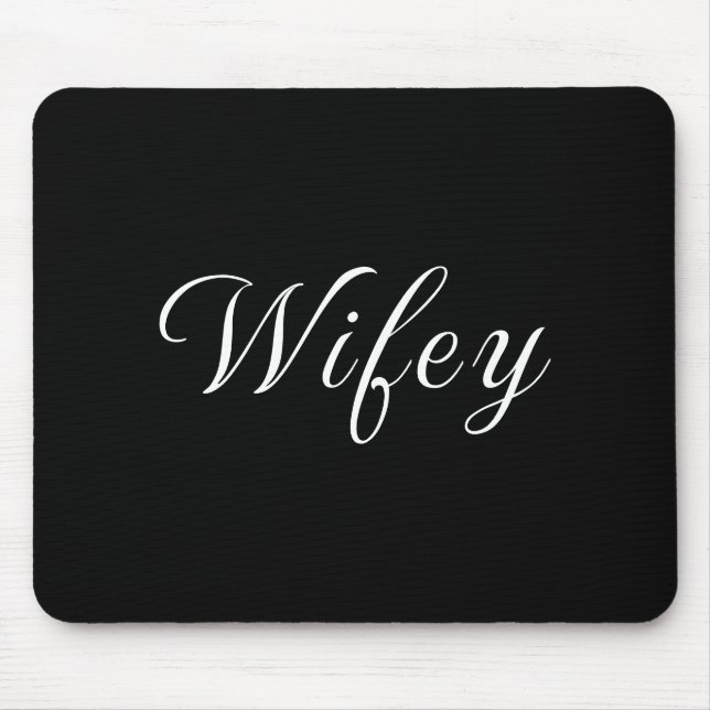 Wifey Modern Black Script White Womens Mouse Mat (Front)