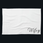 Wifey Modern Black Script White Womens Tea Towel<br><div class="desc">Wifey/Husby Custom Bride, Fiance Gift sweatshirt Wifey/Husby Custom Bride, Fiance Gift sweatshirt Customised Wifey Est 2022 Bride, Fiance Gift Hoodie, Mrs Sweat, Wifey Sweat, Engagement Gift, Gift for Bride, Fiance, Wedding Gift (Personalise the Year). This is perfect surprising gift present for your friends, boyfriend, girlfriend, husband, wife, parents, mother, mum,...</div>