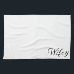 Wifey Modern Black Script White Womens Tea Towel<br><div class="desc">Wifey/Husby Custom Bride, Fiance Gift sweatshirt Wifey/Husby Custom Bride, Fiance Gift sweatshirt Customised Wifey Est 2022 Bride, Fiance Gift Hoodie, Mrs Sweat, Wifey Sweat, Engagement Gift, Gift for Bride, Fiance, Wedding Gift (Personalise the Year). This is perfect surprising gift present for your friends, boyfriend, girlfriend, husband, wife, parents, mother, mum,...</div>