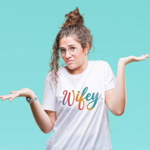 Wifey Modern Multicolour Script White Womens T-Shirt