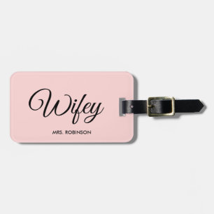 Wifey Newlywed Modern Script Custom Monogram Name  Luggage Tag
