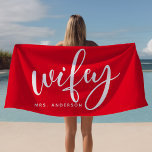 Wifey Red And White Newlywed Bride Beach Towel<br><div class="desc">Show off your newlywed status with this bold "Wifey" beach towel in red and white, perfect for honeymoons, beach days, or relaxing by the pool. Designed for brides and newlyweds, this towel can be personalised with a last name, making it a thoughtful gift or stylish accessory. Whether for beachside relaxation...</div>