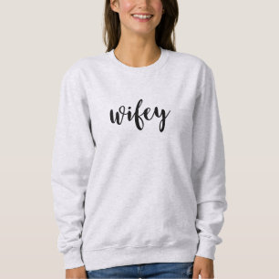 Wifey   Sweatshirt