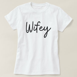Wifey T-shirt