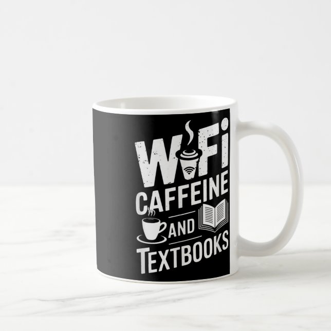 Wifi Caffeine And Textbooks  Coffee Mug (Right)